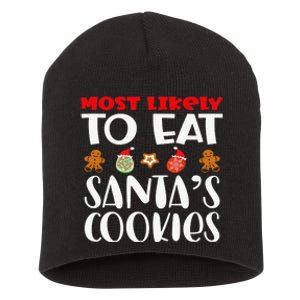 Most Likely To Eat Santas Cookies Family Xmas Holiday Short Acrylic Beanie