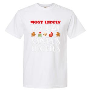 Most Likely To Eat Santas Cookies Family Xmas Holiday Garment-Dyed Heavyweight T-Shirt