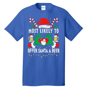 Most Likely To Offer Santa A Beer Funny Drinking Christmas  Tall T-Shirt