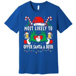 Most Likely To Offer Santa A Beer Funny Drinking Christmas  Premium T-Shirt