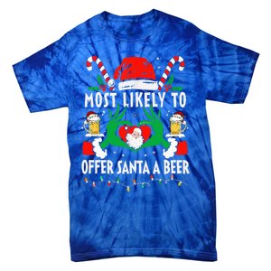 Most Likely To Offer Santa A Beer Funny Drinking Christmas  Tie-Dye T-Shirt