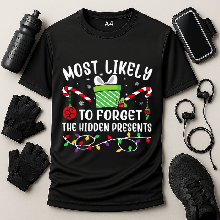 Most Likely To Forget The Hidden Presents Funny Christmas Performance Shirt