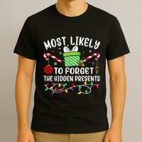 Most Likely To Forget The Hidden Presents Funny Christmas T-Shirt