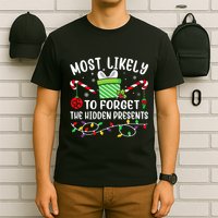 Most Likely To Forget The Hidden Presents Funny Christmas T-Shirt