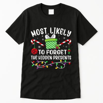 Most Likely To Forget The Hidden Presents Funny Christmas Tall T-Shirt