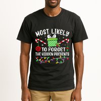 Most Likely To Forget The Hidden Presents Funny Christmas Tall T-Shirt