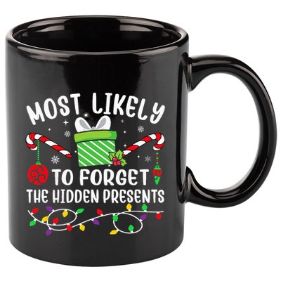 Most Likely To Forget The Hidden Presents Funny Christmas 11oz C Handle Ceramic Mug