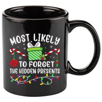Most Likely To Forget The Hidden Presents Funny Christmas 11oz C Handle Ceramic Mug