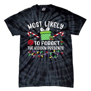 Most Likely To Forget The Hidden Presents Funny Christmas Tie-Dye T-Shirt