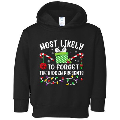 Most Likely To Forget The Hidden Presents Funny Christmas Toddler Hoodie
