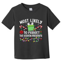 Most Likely To Forget The Hidden Presents Funny Christmas Toddler T-Shirt