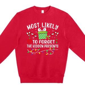 Most Likely To Forget The Hidden Presents Funny Christmas Premium Crewneck Sweatshirt