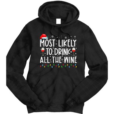 Most Likely To Drink All The Wine Family Matching Christmas Tie Dye Hoodie