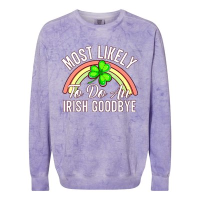 Most Likely To Do An Irish Goodbye Funny St Patricks Day Colorblast Crewneck Sweatshirt