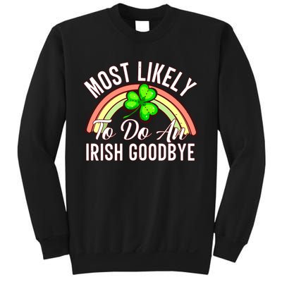 Most Likely To Do An Irish Goodbye Funny St Patricks Day Sweatshirt