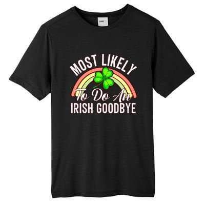 Most Likely To Do An Irish Goodbye Funny St Patricks Day Tall Fusion ChromaSoft Performance T-Shirt