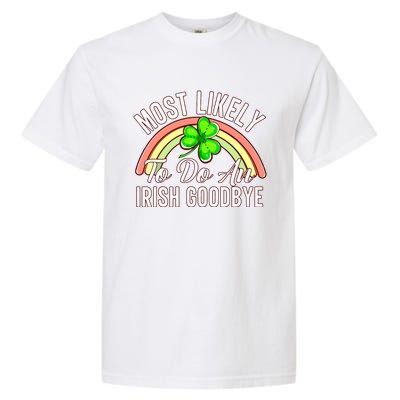 Most Likely To Do An Irish Goodbye Funny St Patricks Day Garment-Dyed Heavyweight T-Shirt