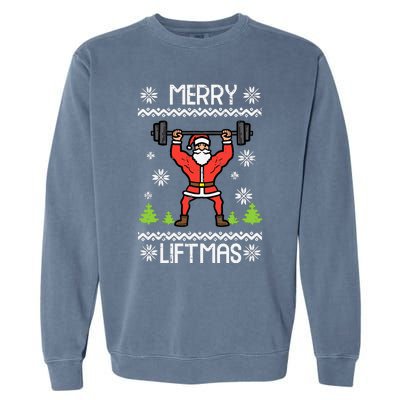 Merry Liftmas Ugly Christmas Xmas Workout Gym Bodybuild Garment-Dyed Sweatshirt