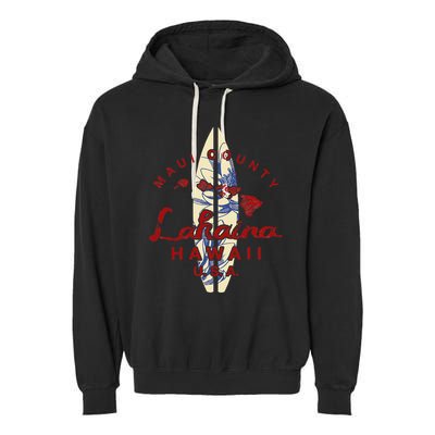 MAUI Lahaina Vintage Hawaiian Islands Hawaii Garment-Dyed Fleece Hoodie