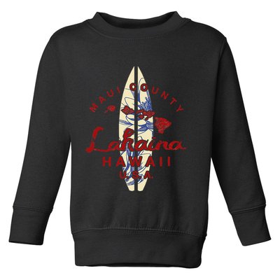 MAUI Lahaina Vintage Hawaiian Islands Hawaii Toddler Sweatshirt