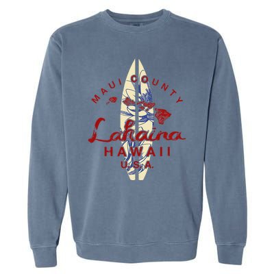 MAUI Lahaina Vintage Hawaiian Islands Hawaii Garment-Dyed Sweatshirt