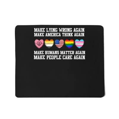 Make Lying Wrong Again Human’s Rights Apparel Mousepad