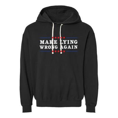 Make Lying Wrong Again Anti Trump Garment-Dyed Fleece Hoodie