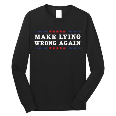 Make Lying Wrong Again Anti Trump Long Sleeve Shirt