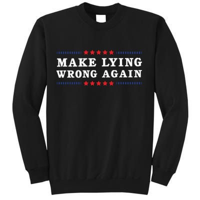 Make Lying Wrong Again Anti Trump Sweatshirt