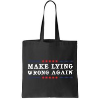 Make Lying Wrong Again Anti Trump Bag