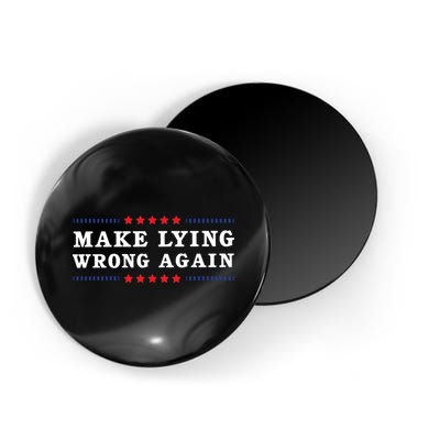 Make Lying Wrong Again Anti Trump Magnet