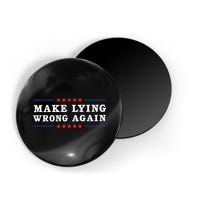 Make Lying Wrong Again Anti Trump Magnet