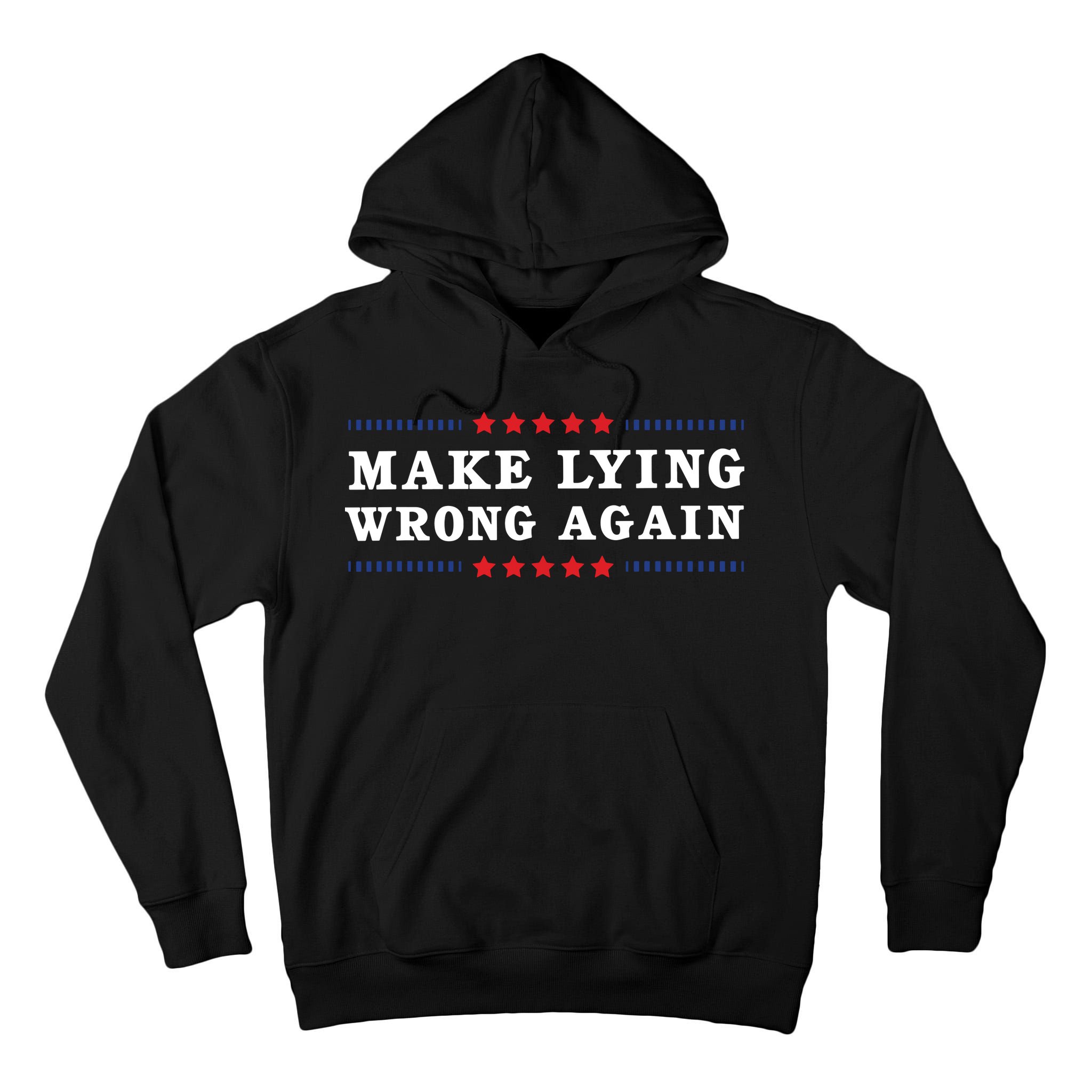 Make Lying Wrong Again Anti Trump Tall Hoodie
