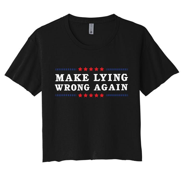 Make Lying Wrong Again Anti Trump Women's Crop Top Tee