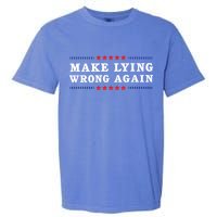 Make Lying Wrong Again Anti Trump Garment-Dyed Heavyweight T-Shirt