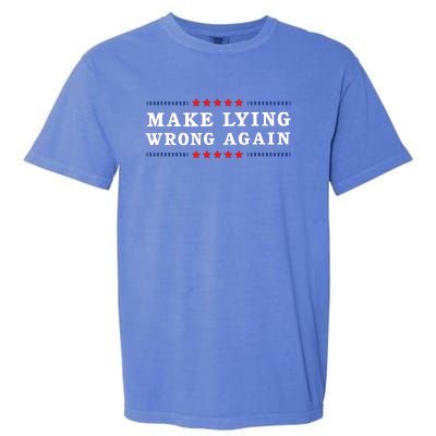 Make Lying Wrong Again Anti Trump Garment-Dyed Heavyweight T-Shirt