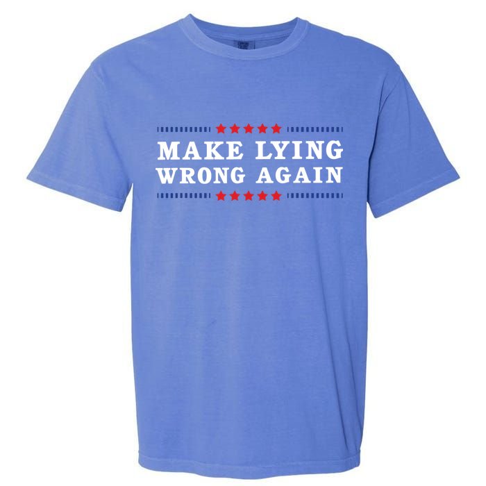 Make Lying Wrong Again Anti Trump Garment-Dyed Heavyweight T-Shirt