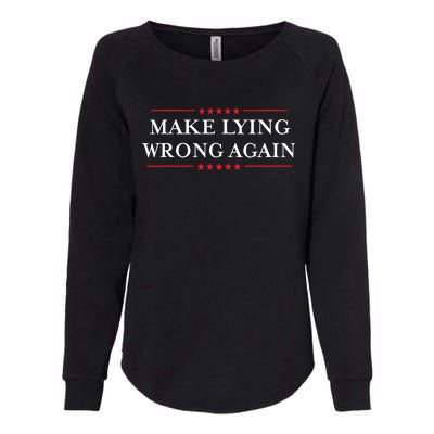 Make Lying Wrong Again Gift Resist Racism Antitrump Womens California Wash Sweatshirt