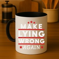 Make Lying Wrong Again Coffee Mug