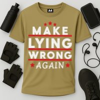 Make Lying Wrong Again Cooling Performance Crew T-Shirt