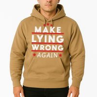 Make Lying Wrong Again Hoodie