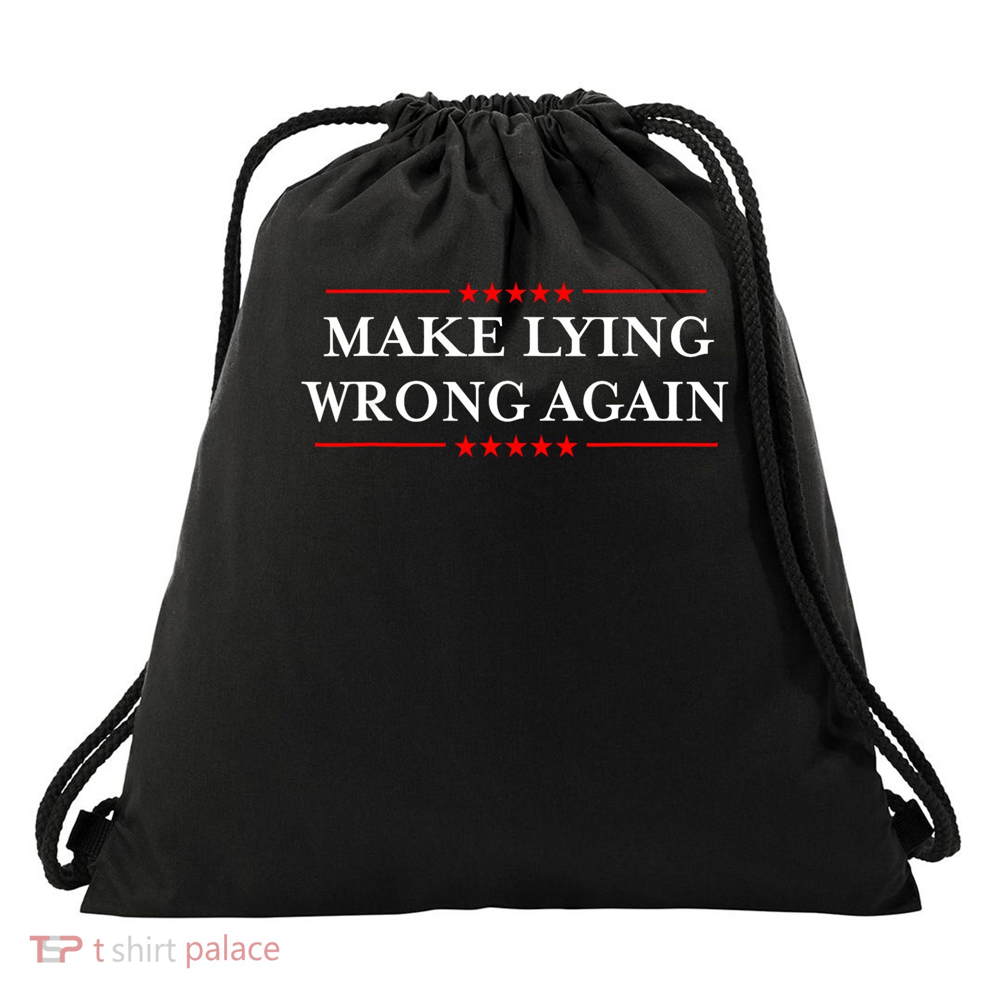 Make Lying Wrong Again Gift Resist Racism Anti-Trump Drawstring Bag