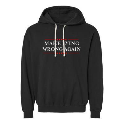 Make Lying Wrong Again Gift Resist Racism Anti Trump Garment-Dyed Fleece Hoodie