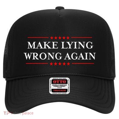 Make Lying Wrong Again Gift Resist Racism Anti Trump High Crown Mesh Back Trucker Hat