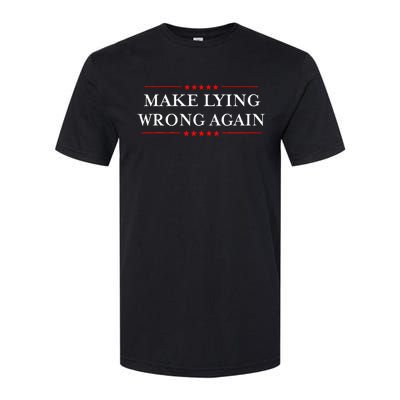 Make Lying Wrong Again Gift Resist Racism Anti Trump Softstyle CVC T-Shirt