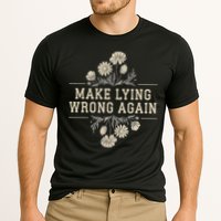 Make Lying Wrong Again Wildflowers Anti Trump Subtle Protest Performance Shirt