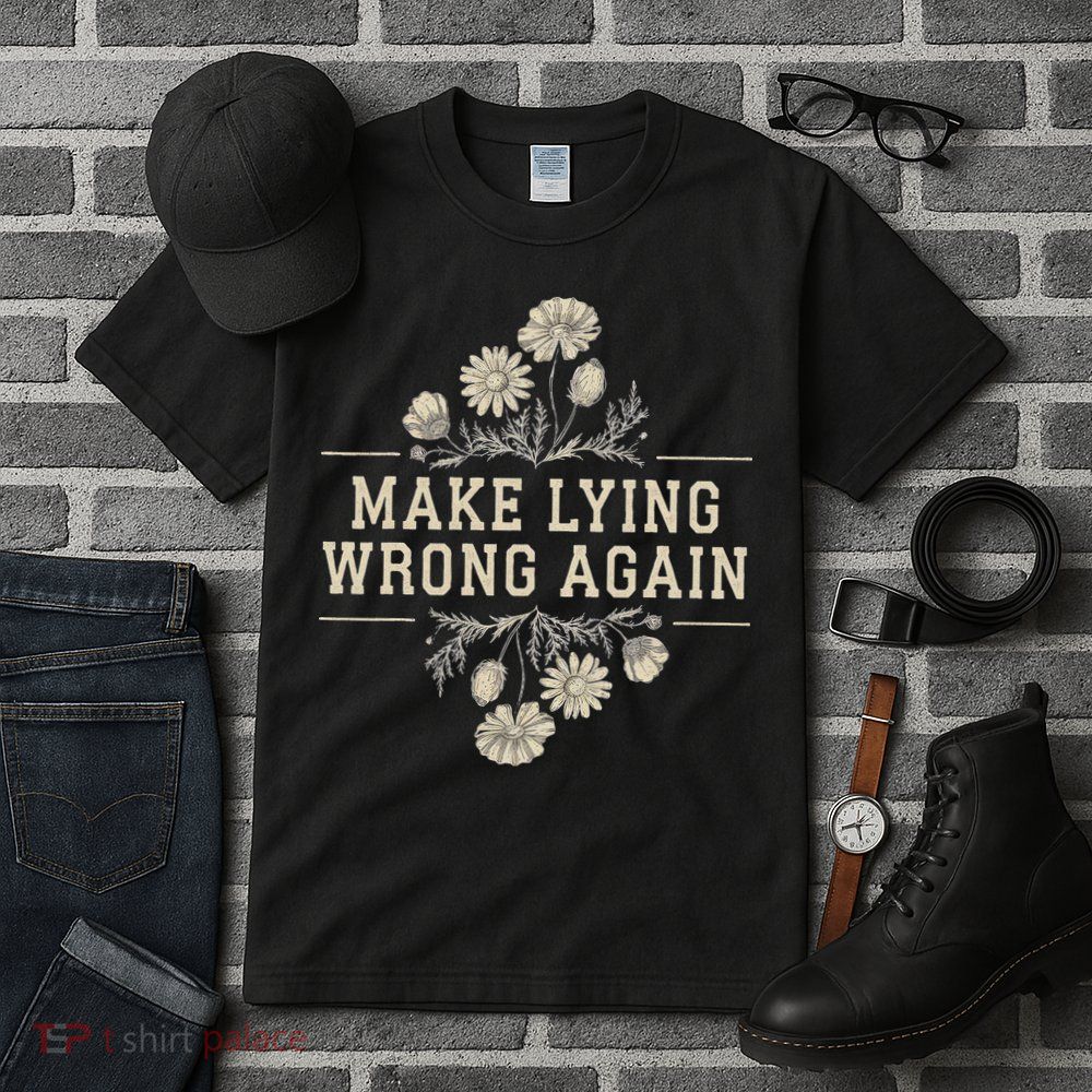Make Lying Wrong Again Wildflowers Anti Trump Subtle Protest Tall T-Shirt