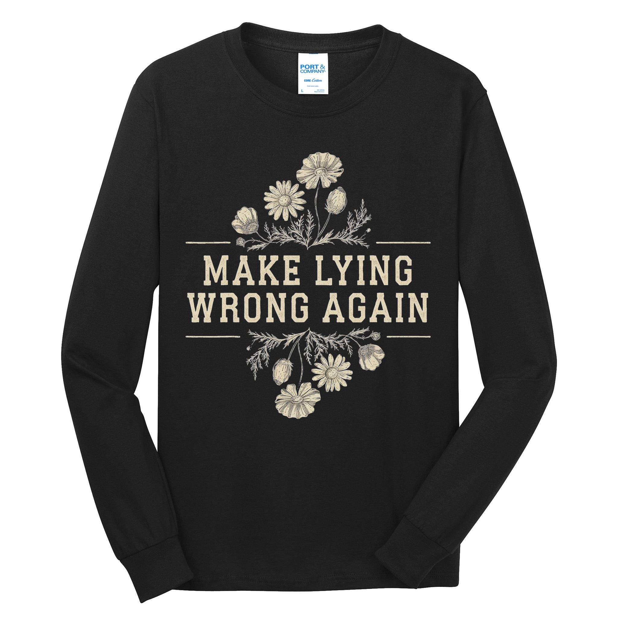 Make Lying Wrong Again Wildflowers Anti Trump Subtle Protest Tall Long Sleeve T-Shirt