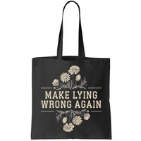 Make Lying Wrong Again Wildflowers Anti Trump Subtle Protest Bag
