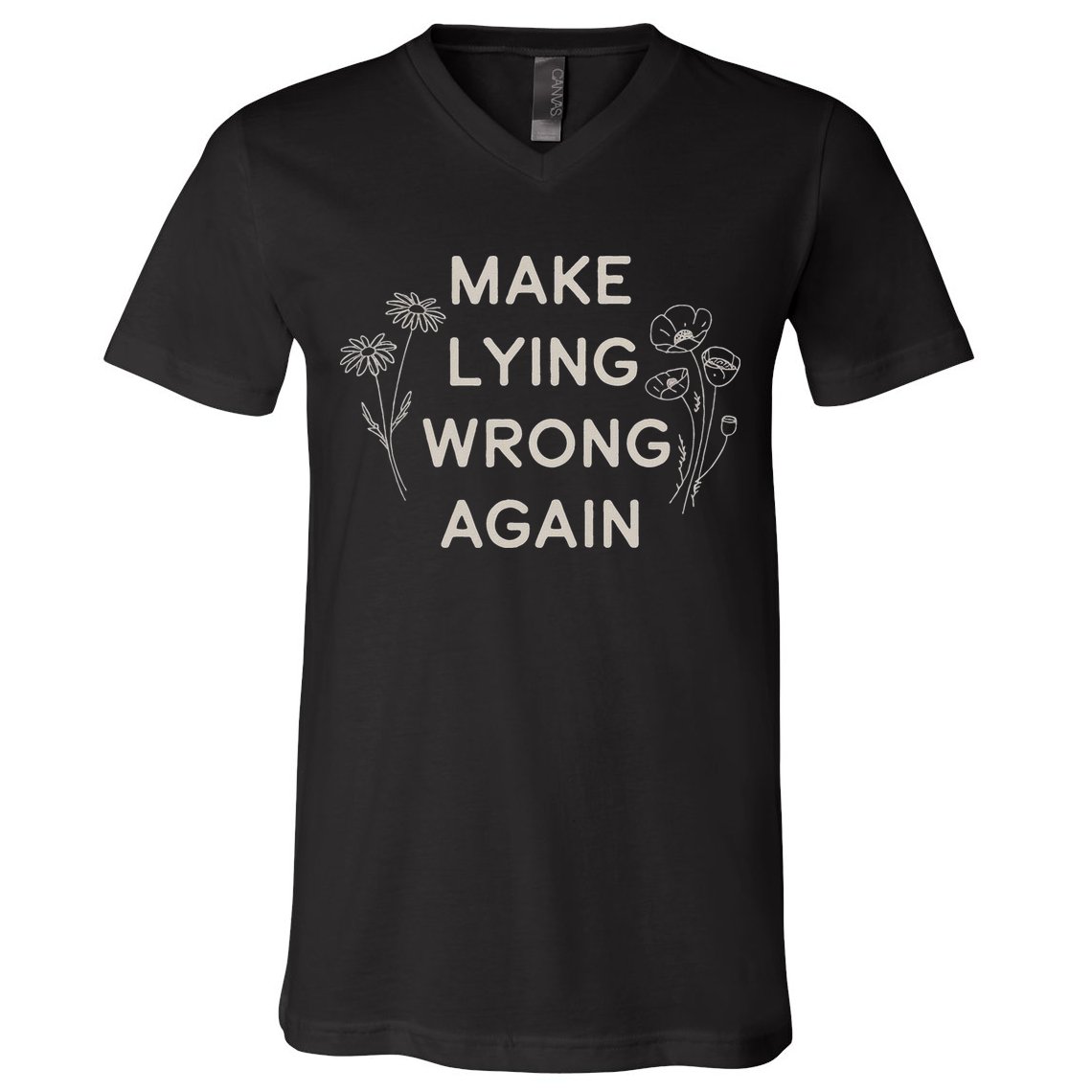 Make Lying Wrong Again Wildflowers Anti Trump Subtle Protest V-Neck T-Shirt